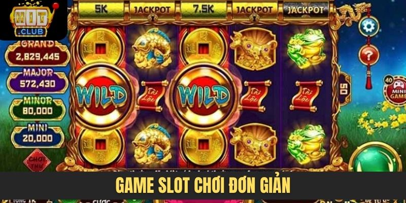Game slot chơi đơn giản