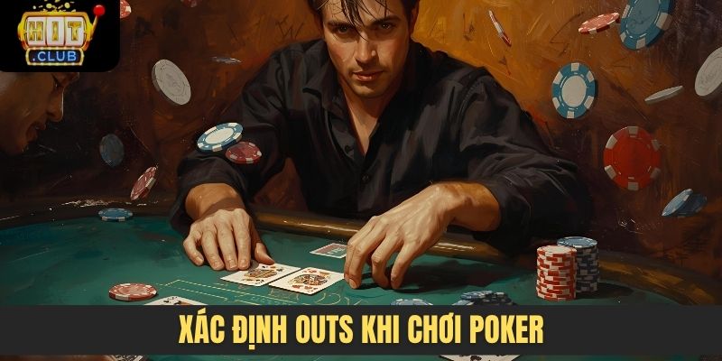 Xác định outs khi chơi Poker